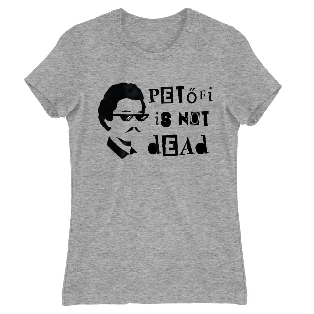 Petőfi is not dead Női Póló