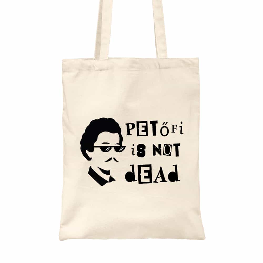 Petőfi is not dead Vászontáska