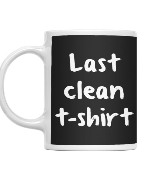 Last Clean T-shirt Vicces Bögre - Vicces
