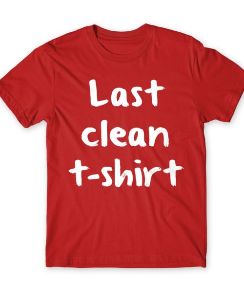 Last Clean T-shirt Vicces Póló - Vicces