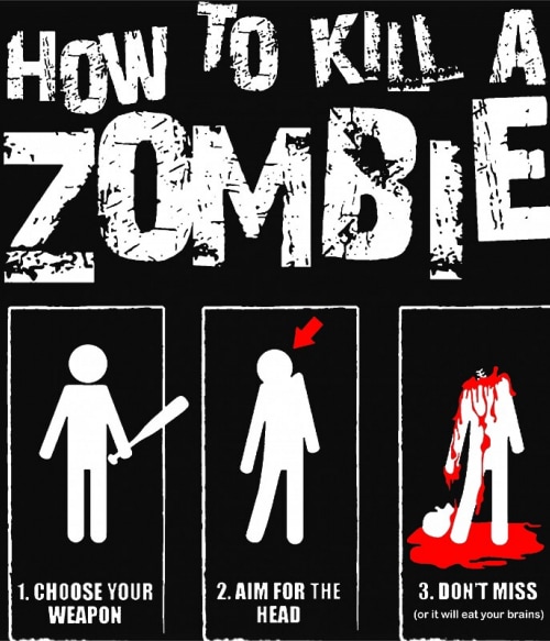 How to Kill a Zombie Vicces Pólók, Pulóverek, Bögrék - Vicces
