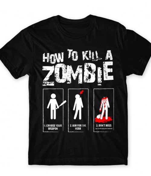 How to Kill a Zombie Vicces Póló - Vicces