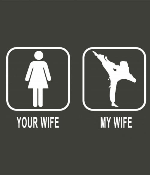 Your wife vs My wife - Karate Karate Pólók, Pulóverek, Bögrék - Sport