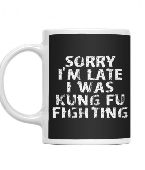Sorry I'm Late - Kung fu Kung Fu Bögre - Sport