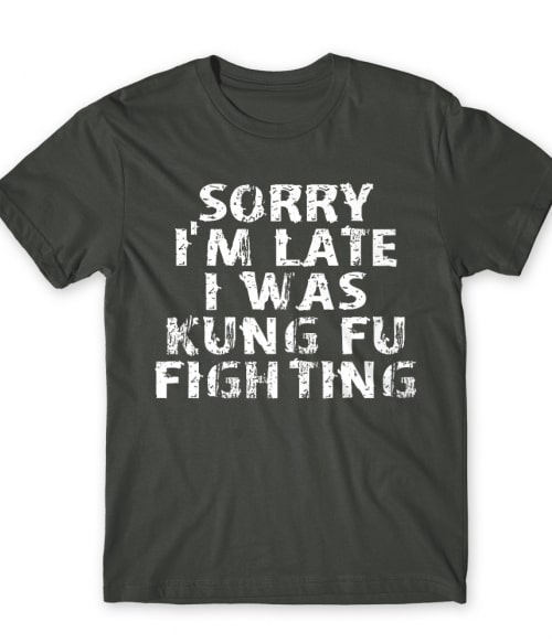 Sorry I'm Late - Kung fu Kung Fu Póló - Sport