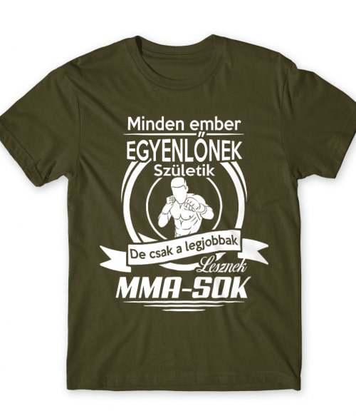 Minden ember egyenlőnek születik - MMA MMA Póló - Sport