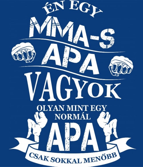 MMA-s Apa MMA Pólók, Pulóverek, Bögrék - Sport