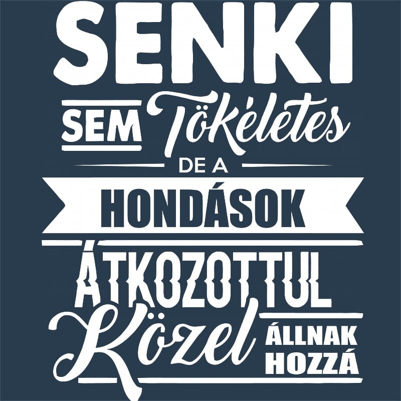 Senki sem tökéletes - Honda