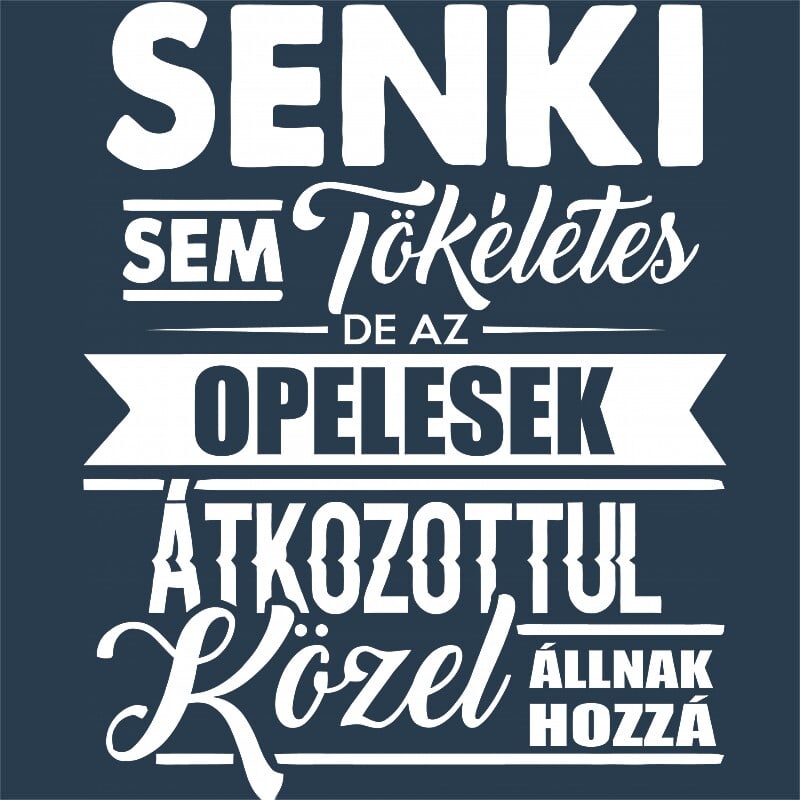 Senki sem tökéletes - Opel