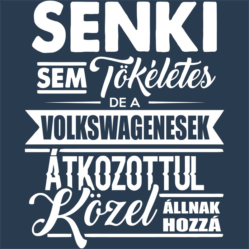 Senki sem tökéletes - Volkswagen