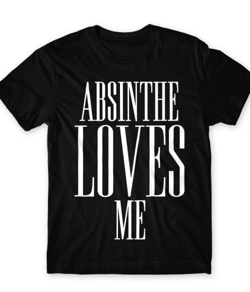 Absinthe Loves Me Abszint Póló - Hobbi-Érdeklődés