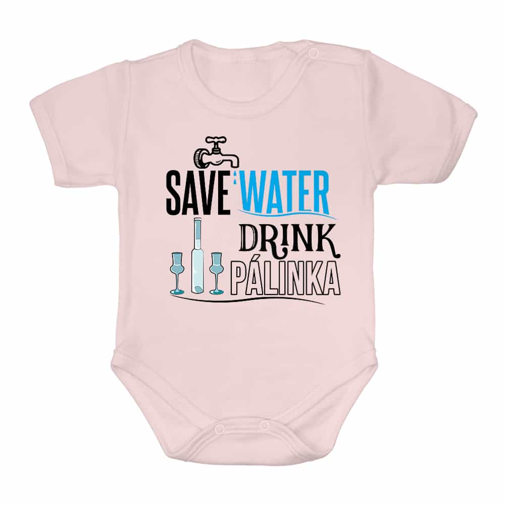 Save water drink Pálinka Baba Body