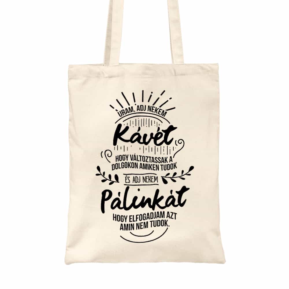 Uram adj nekem kávét - Pálinka Vászontáska