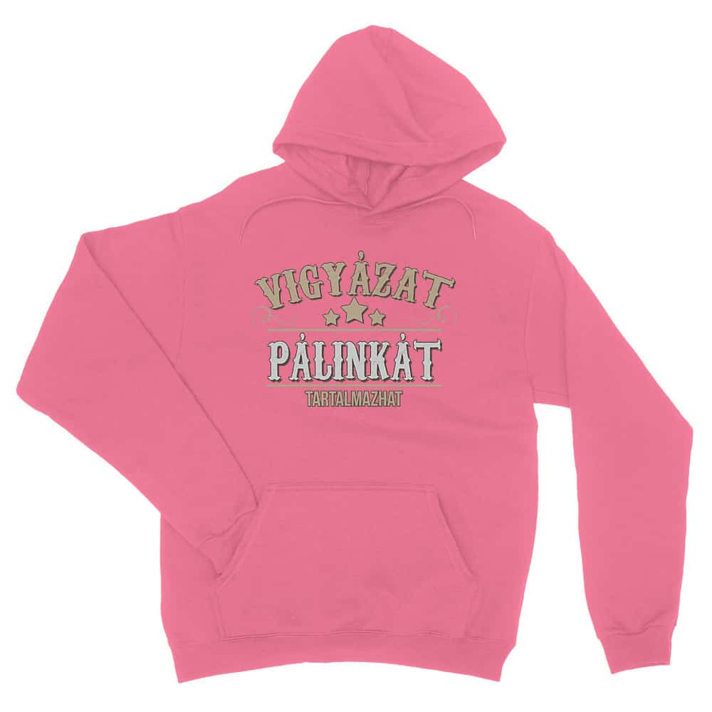 Vigyázat Pálinkát tartalmazhat Unisex Pulóver