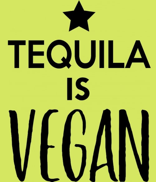 Tequila is vegan Tequila Pólók, Pulóverek, Bögrék - Tequila