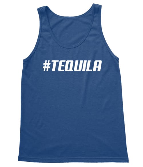 Hashtag Tequila Tequila Trikó - Tequila