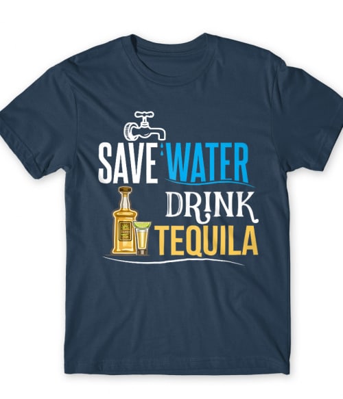 Save water drink Tequila Tequila Férfi Póló - Tequila