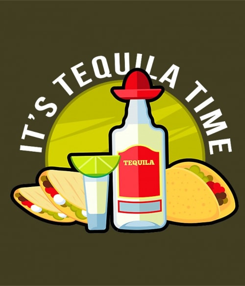 It's Tequila Time Tequila Tequila Tequila Pólók, Pulóverek, Bögrék - Tequila