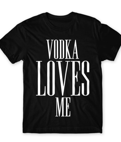 Vodka Loves Me Vodka Férfi Póló - Vodka