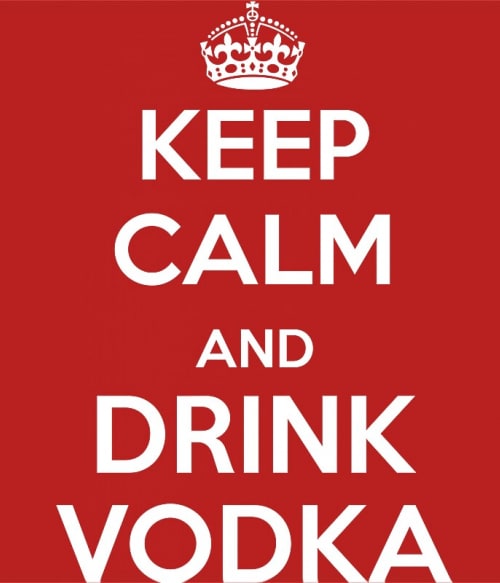 Keep Calm and Drink Vodka Vodka Pólók, Pulóverek, Bögrék - Vodka