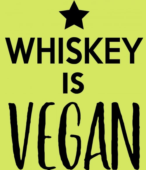 Whiskey is vegan Whiskey Pólók, Pulóverek, Bögrék - Whiskey