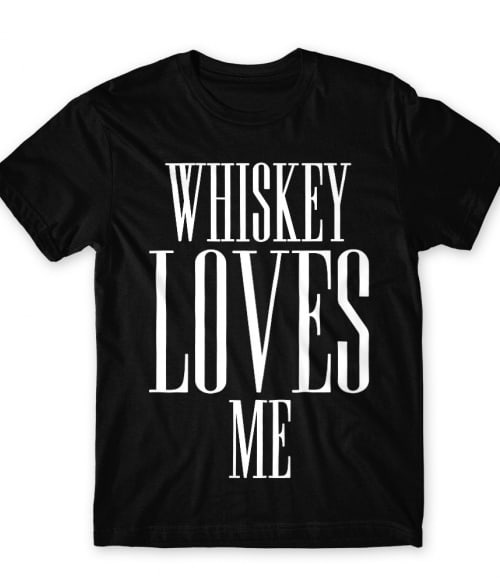 Whiskey Loves Me Whiskey Férfi Póló - Whiskey