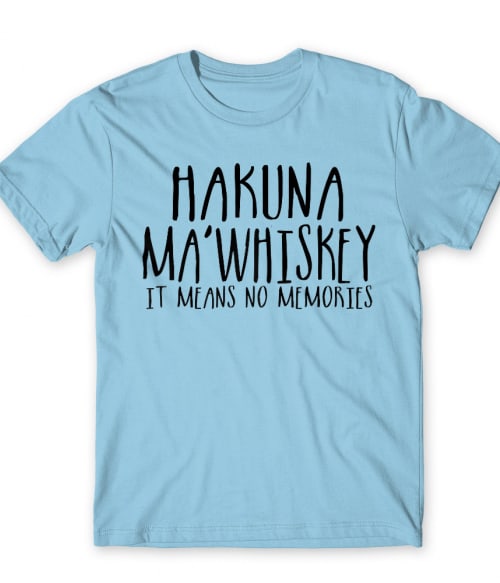 Hakuna Ma'whiskey Whiskey Férfi Póló - Whiskey