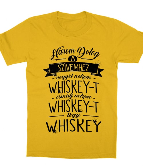 Három dolog a szívemhez - Whiskey Whiskey Gyerek Póló - Whiskey