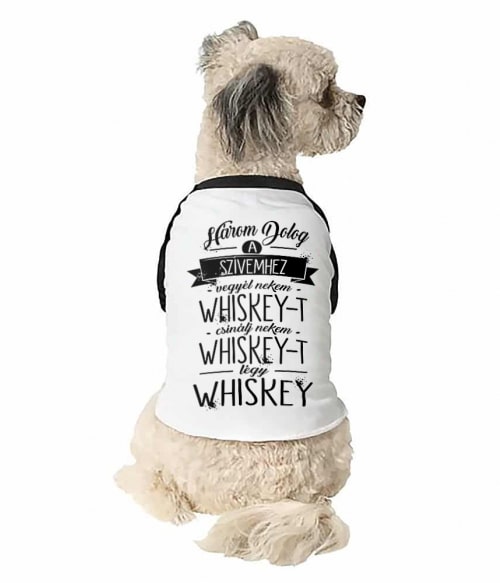 Három dolog a szívemhez - Whiskey Whiskey Állatoknak - Whiskey