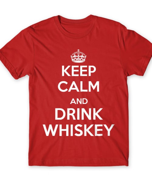 Keep Calm and Drink Whiskey Whiskey Férfi Póló - Whiskey