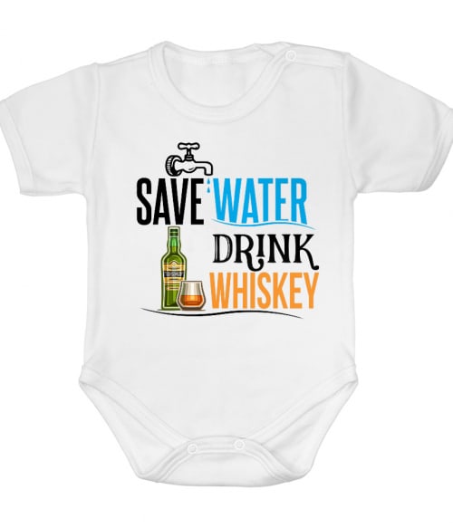 Save water drink Whiskey Whiskey Baba Body - Whiskey