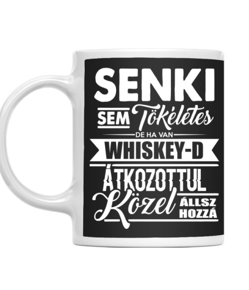Senki sem tökéletes - Whiskey Whiskey Bögre - Whiskey