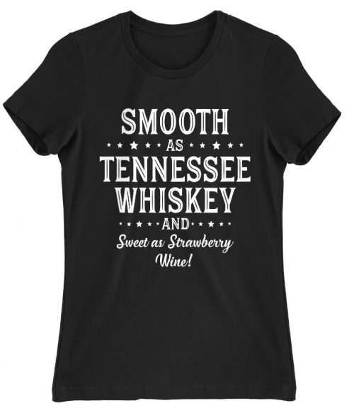 Smooth as Tennessee Whiskey Whiskey Női Póló - Whiskey