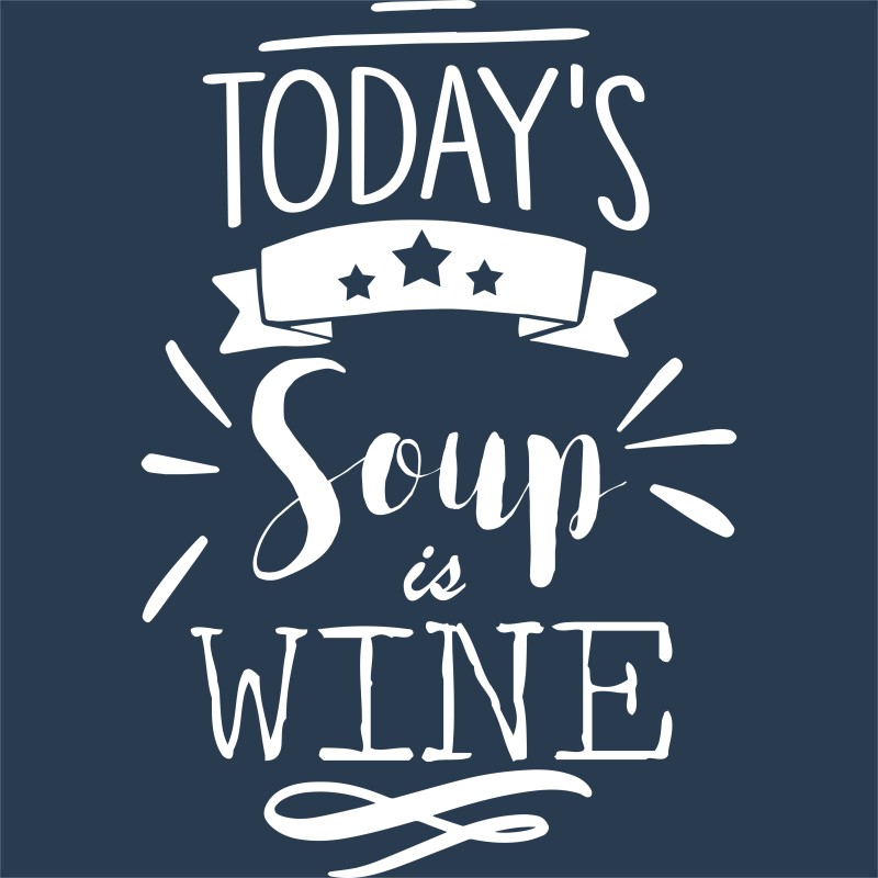 Today's soup - Wine