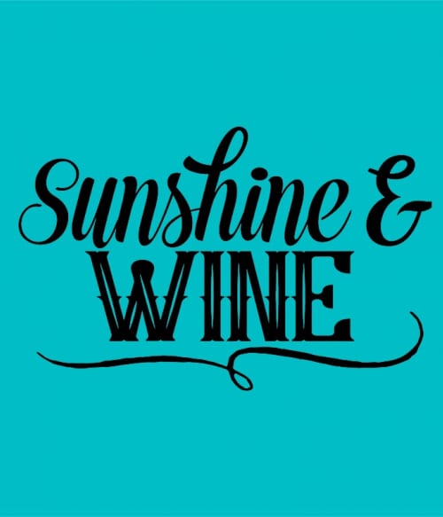 Sunshine & Wine Bor Pólók, Pulóverek, Bögrék - Hobbi-Érdeklődés