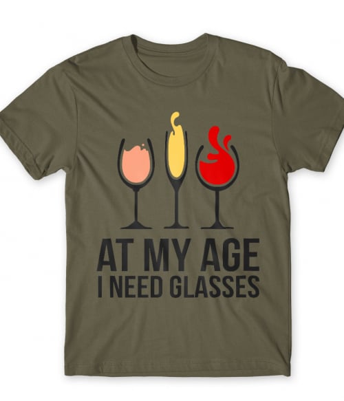 At my age I need glasses Bor Póló - Hobbi-Érdeklődés