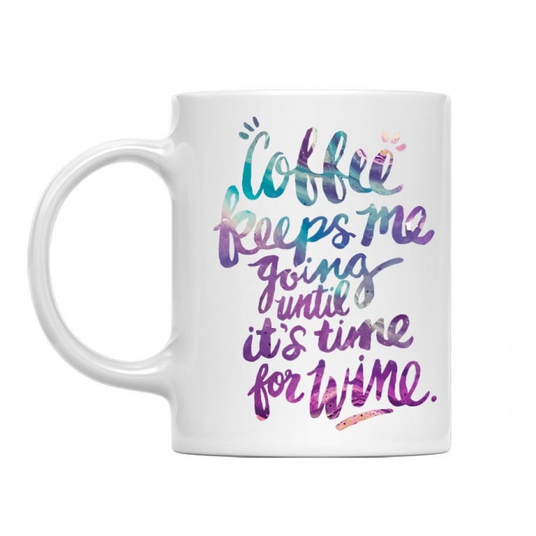 Coffee keeps me going - Wine