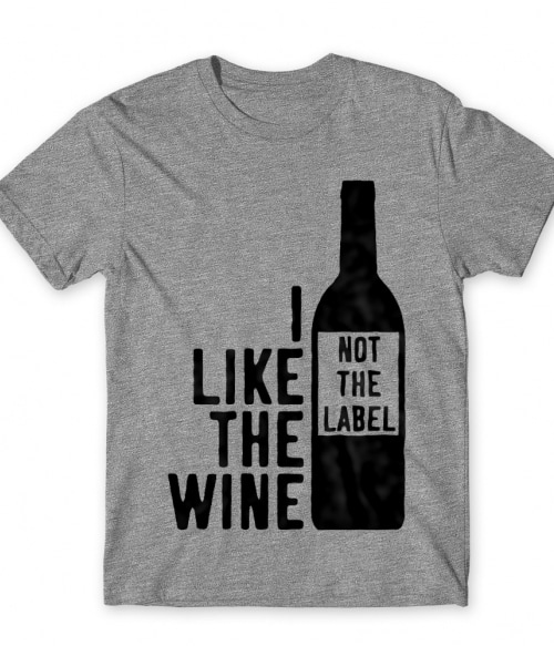 I Like the wine, not the label Bor Férfi Póló - Hobbi-Érdeklődés