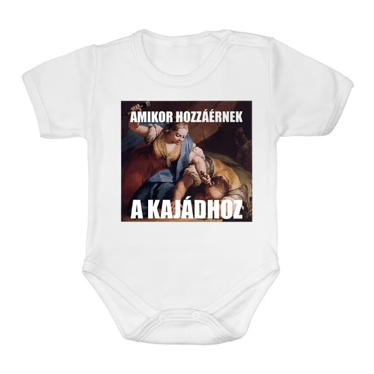 Amikor hozzáérnek a kajádhoz - Baba Body