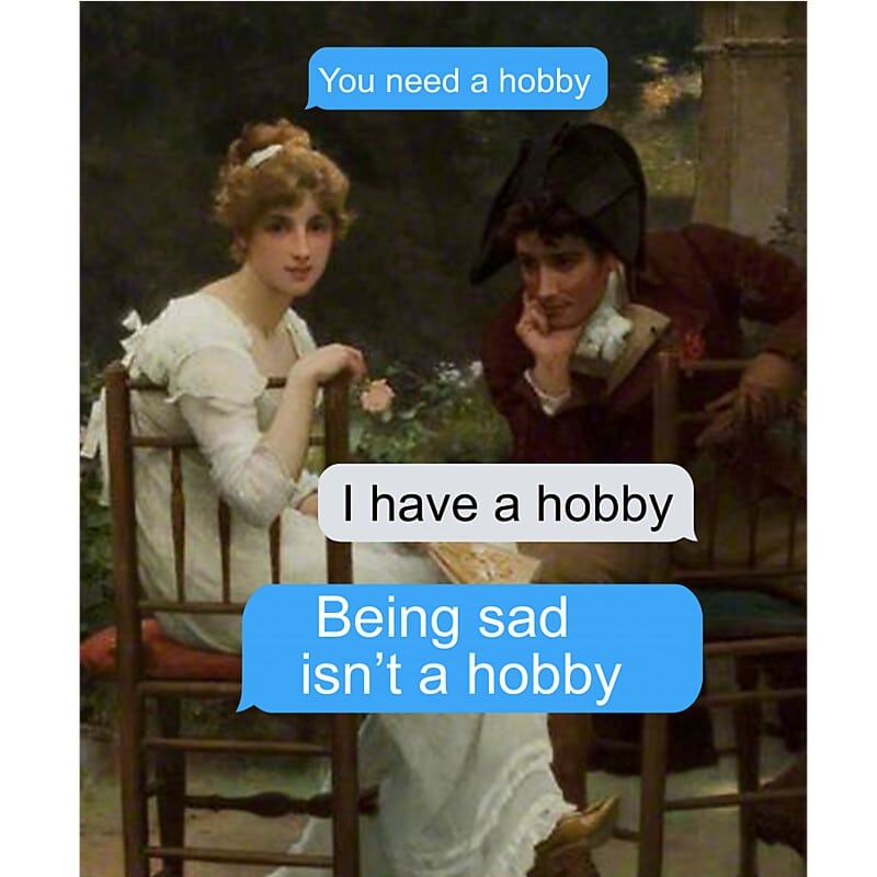 You need a hobby