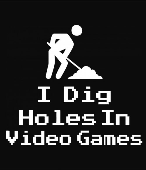 I dig holes in video games Minecraft Pólók, Pulóverek, Bögrék - Minecraft
