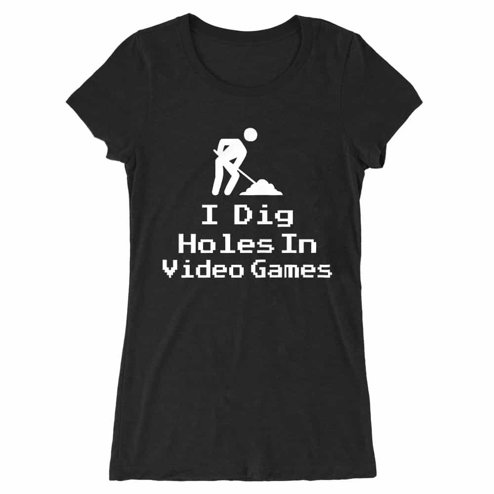 I dig holes in video games Női Hosszított Póló