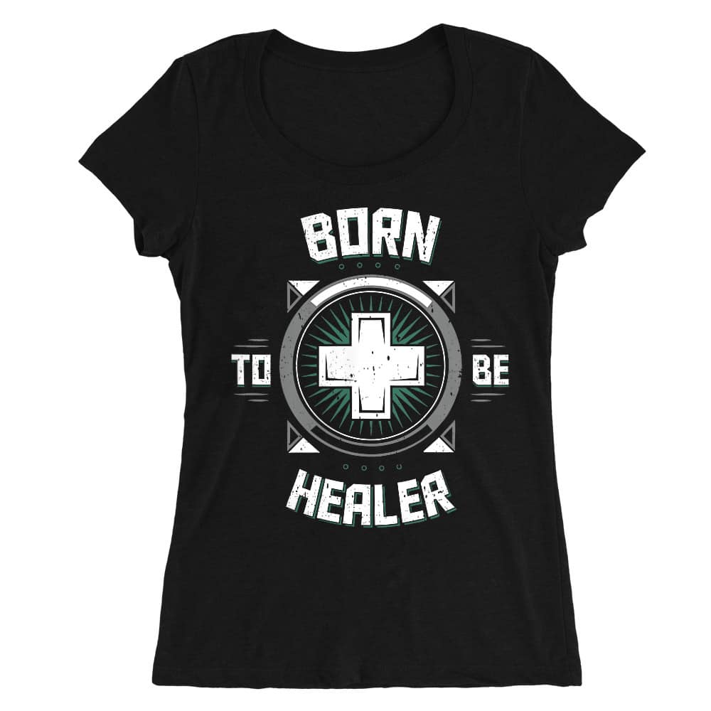 Born to be healer Női O-nyakú Póló