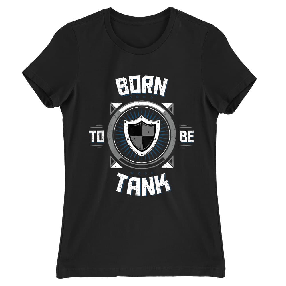 Born to be tank Női Póló