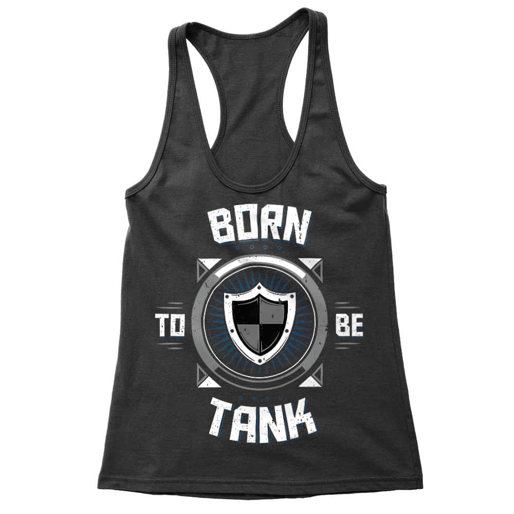 Born to be tank Női Trikó