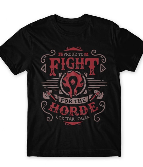 Proud to fight for the horde World of Warcraft Férfi Póló - World of Warcraft