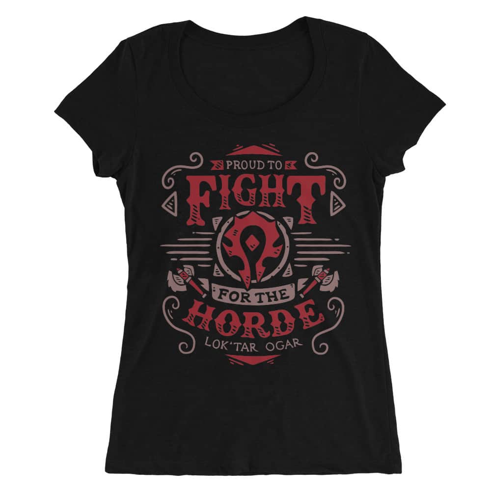 Proud to fight for the horde Női O-nyakú Póló