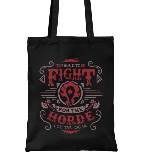 Proud to fight for the horde Gaming Táska - World of Warcraft