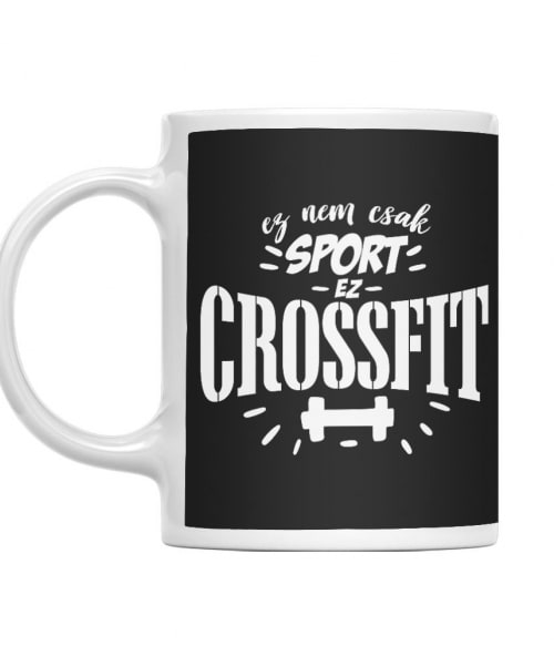 Ez nem csak sport - CrossFit Cross Fit Bögre - Testedzés