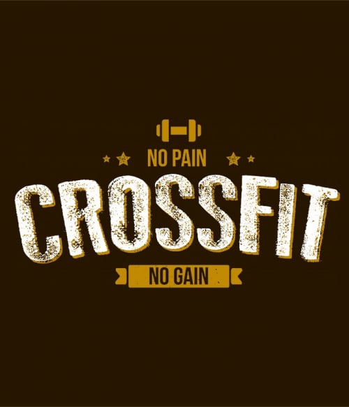 No Pain No Gain - Crossfit Testedzés Testedzés Testedzés Pólók, Pulóverek, Bögrék - Testedzés